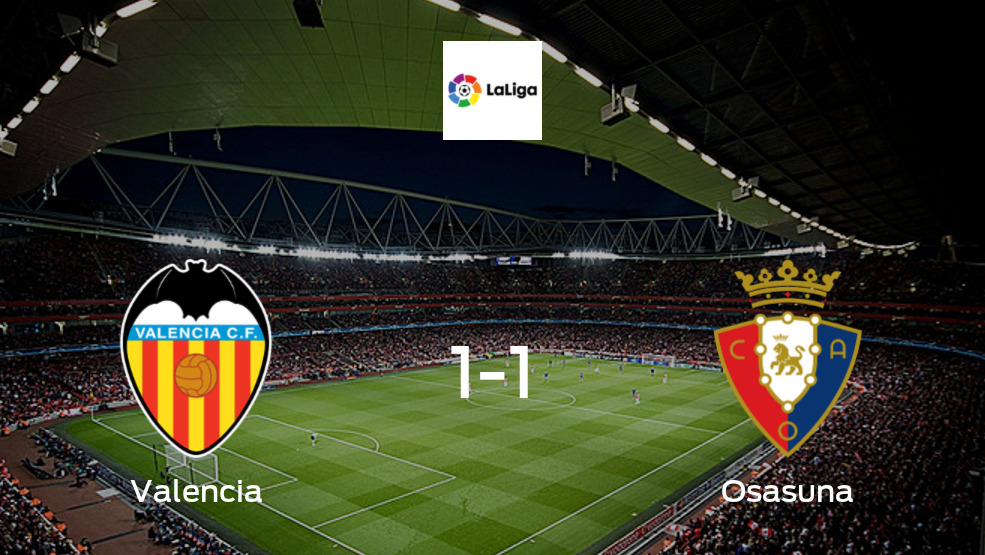 Valencia y Osasuna se reparten los puntos y empatan 1-1