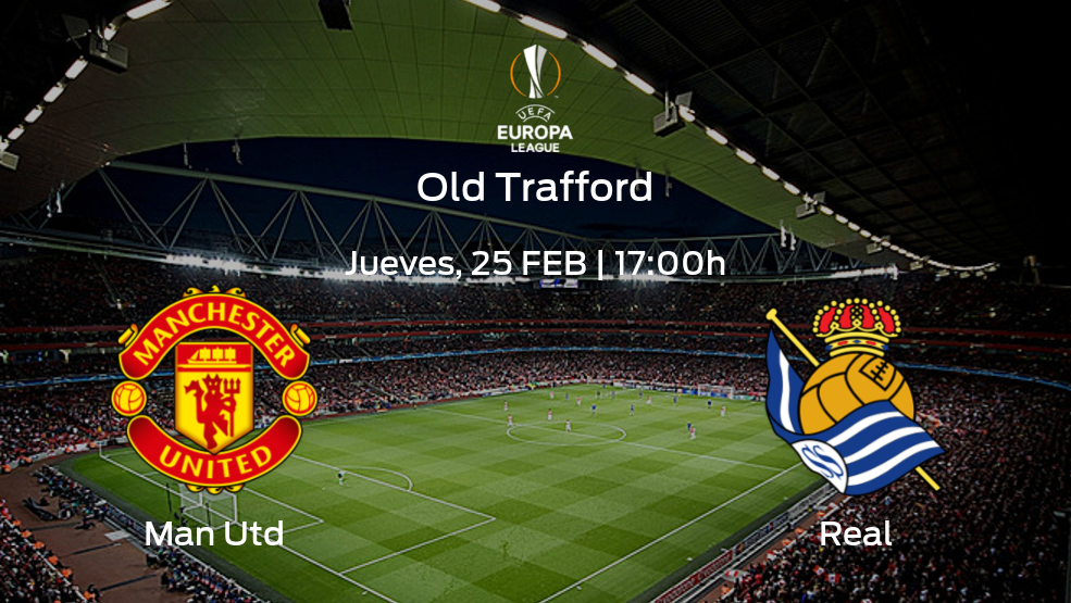 Jornada 1 de la fase de grupos de la Europa League: previa del partido Manchester United - Real Sociedad