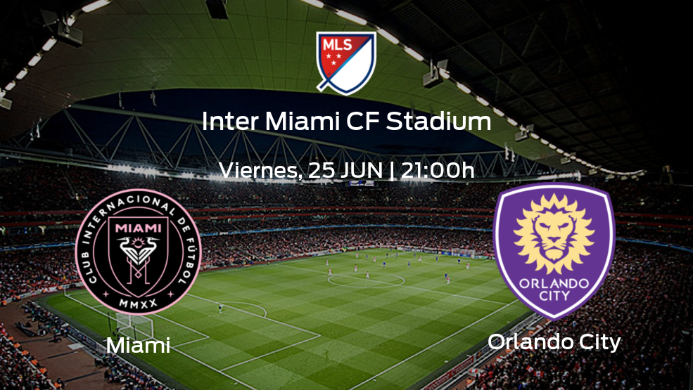 Miami vs Orlando City: Comprueba alineaciones posibles e información previa de la jornada 13