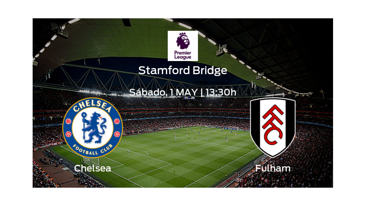 Chelsea vs Fulham |  Preview, possible lineups and data from matchday 34 of the Premier League