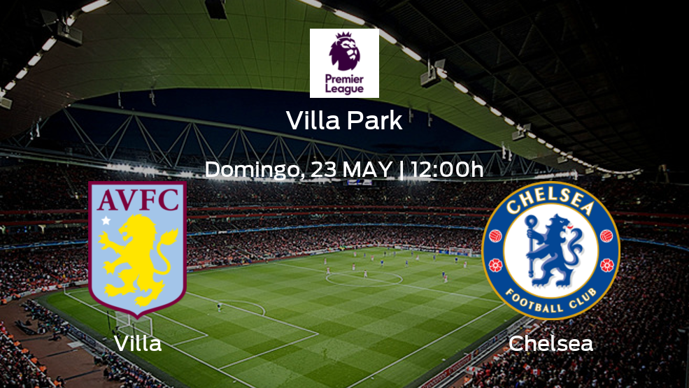 Villa vs Chelsea | Previa, alineaciones posibles y datos de la jornada 38 de la Premier League
