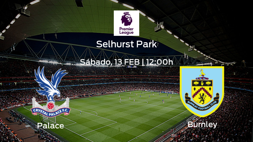 Jornada 24 de la Premier League: previa del encuentro Crystal Palace - Burnley
