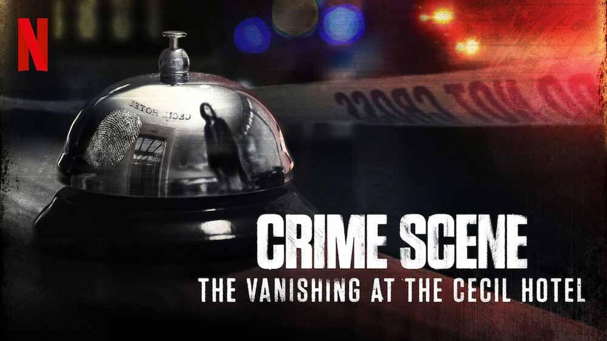 Crime Scene: The Vanishing at the Cecil Hotel es un documental sobre la muerte de una estudiante