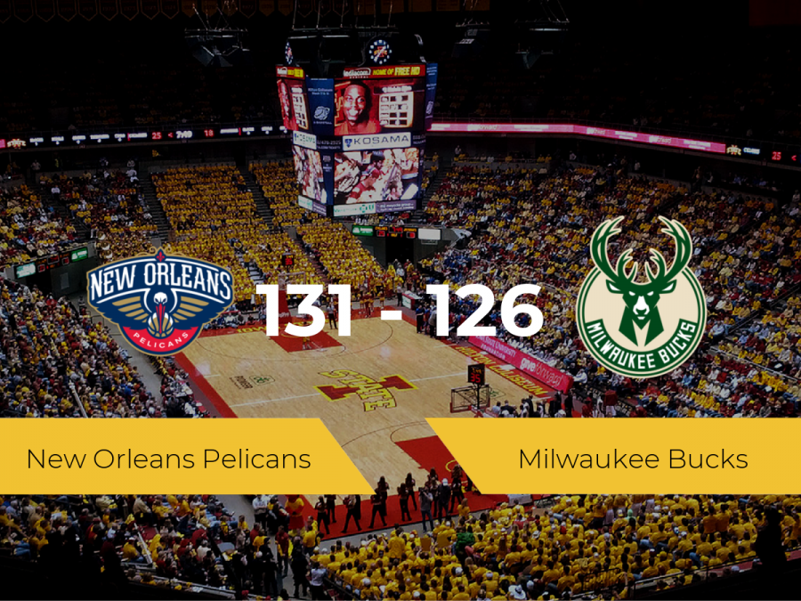 New Orleans Pelicans se hace con la victoria contra Milwaukee Bucks por 131-126