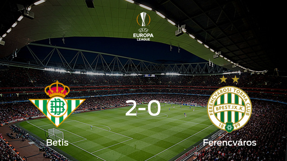Los tres puntos se quedan en casa: Real Betis 2-0 Ferencváros Los tres puntos se quedan en casa: Real Betis 2-0 Ferencváros