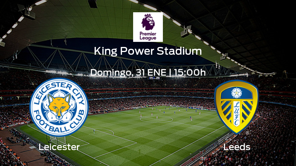 Previa del partido: el Leicester City recibe al Leeds United en la vigésimo primera jornada