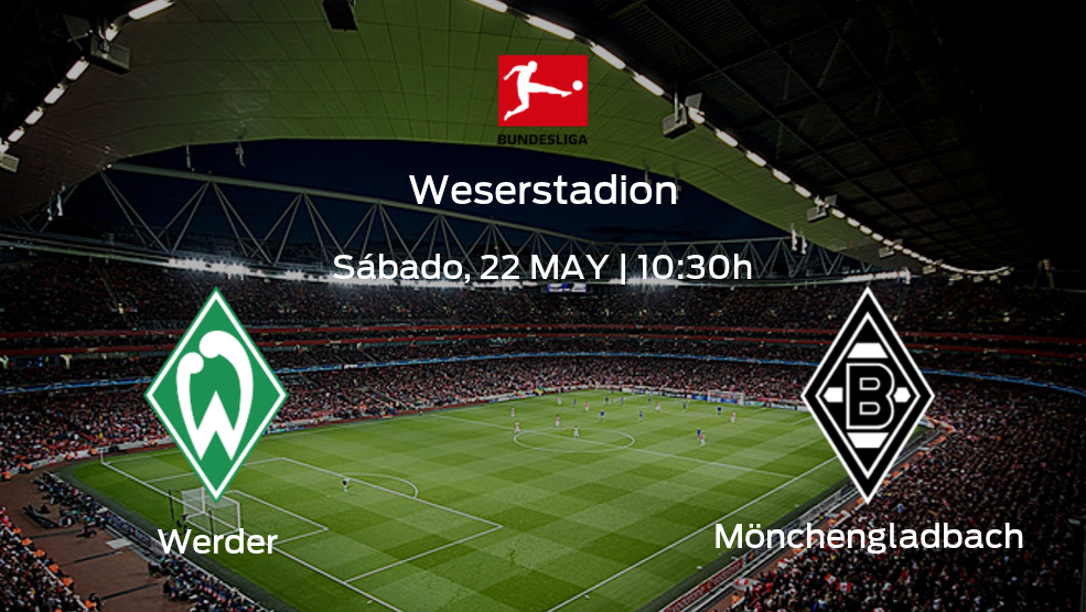 Werder vs Mönchengladbach | Previa, alineaciones posibles y datos de la jornada 34 de la Bundesliga