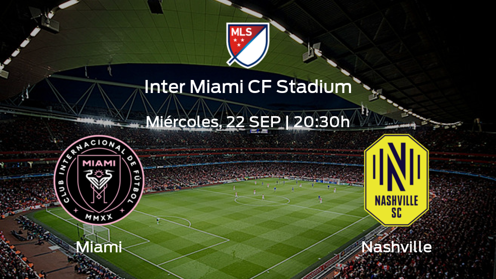 Miami vs Nashville: Horario, alineaciones, pronósticos y previa de su próximo duelo en la Major League Soccer
