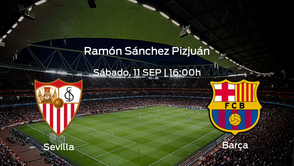 Sevilla vs Barça ¿Cuándo podrás ver el partido? | Horario, alineaciones y detalles de su encuentro en LaLiga