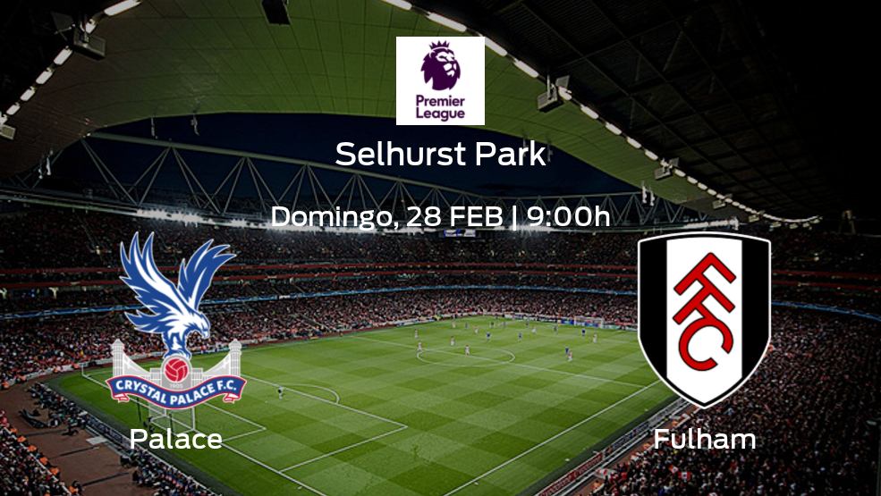 Jornada 26 de la Premier League: previa del partido Crystal Palace - Fulham