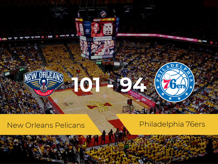 New Orleans Pelicans se hace con la victoria contra Philadelphia 76ers por 101-94