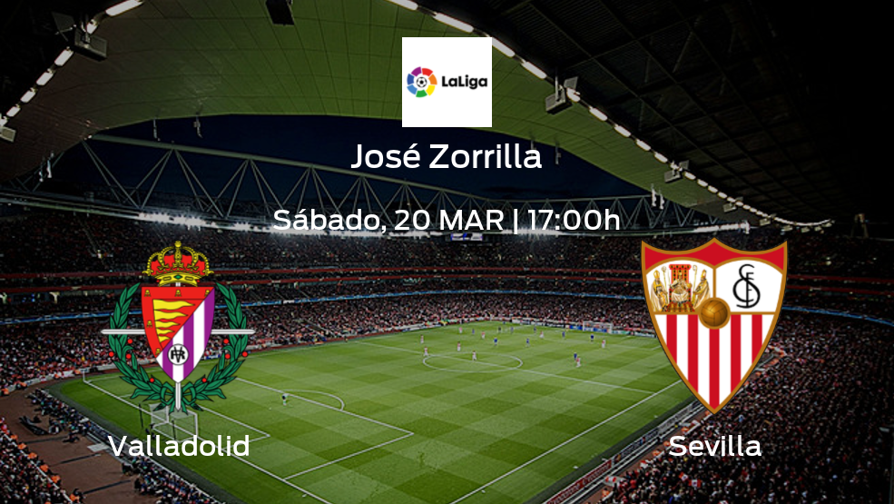 Valladolid vs Sevilla: No te pierdas los detalles del próximo duelo de la jornada 28 de LaLiga