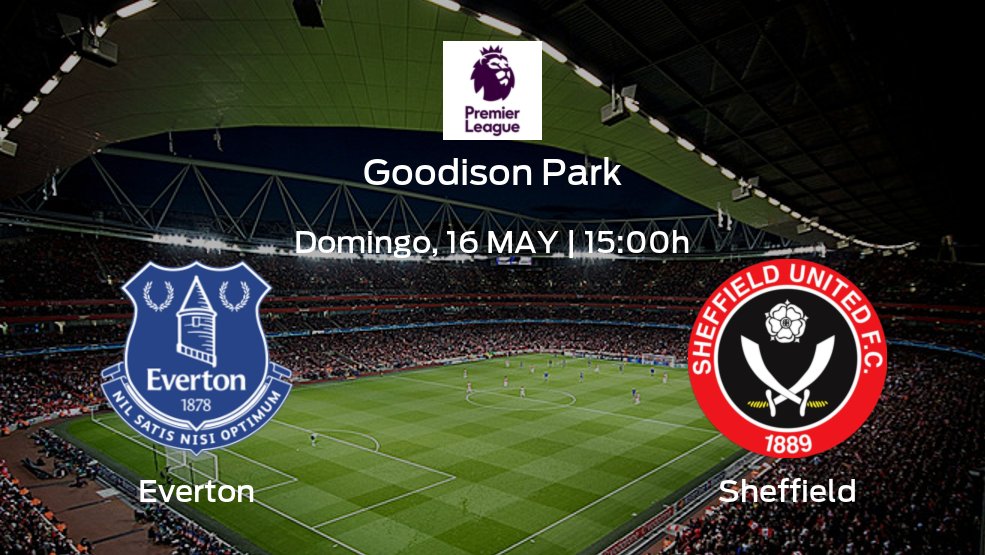 Everton vs Sheffield: Mira horario, datos, alineaciones y estadísticas | Jornada 36 de la Premier League